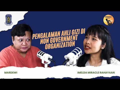 Pengalaman Ahli Gizi di NGO | PERSAGI Kabupaten Sikka PODCAST Eps. 15